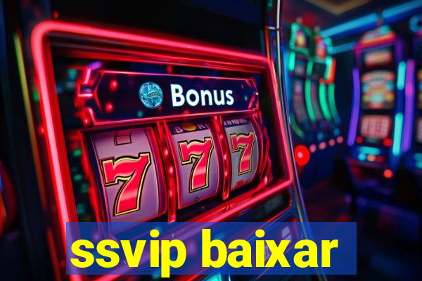 ssvip baixar